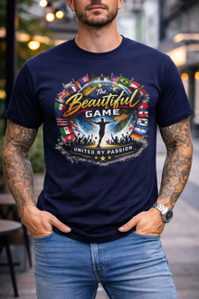 The Beautiful Game 2026 Soccer T-Shirt — United by Passion, International Flags Design