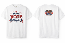 Your Vote Matters T-Shirt — Patriotic Election Voter Awareness Tee