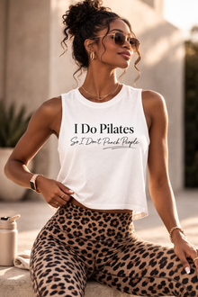 Pilates Crop Top — “I Do Pilates So I Don't Punch People” Women’s Fitness Tank