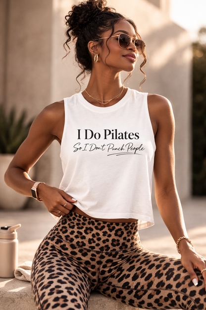 Pilates Crop Top — “I Do Pilates So I Don't Punch People” Women’s Fitness Tank