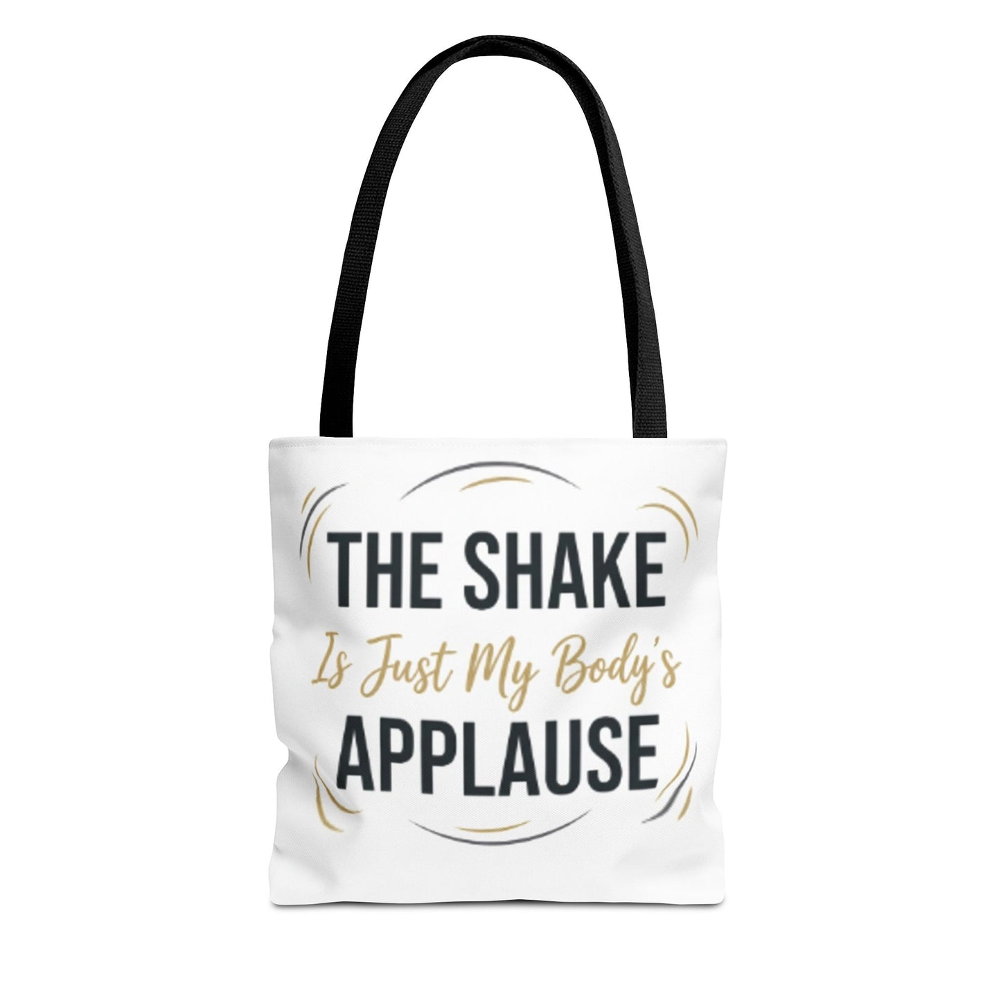 "The Shake Is Just My Body's Applause" Pilates Quote Tote