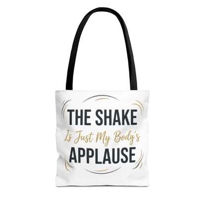 "The Shake Is Just My Body's Applause" Pilates Quote Tote
