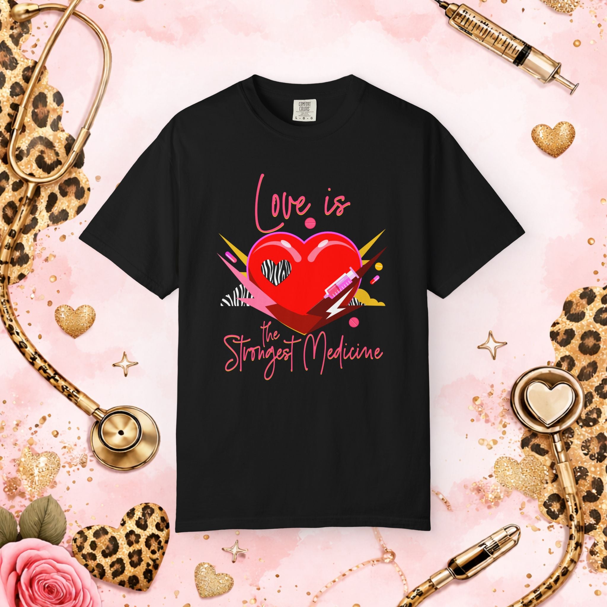 Valentine; Love Is the Strongest Medicine Heart Graphic T-Shirt — Healthcare Valentine Tee