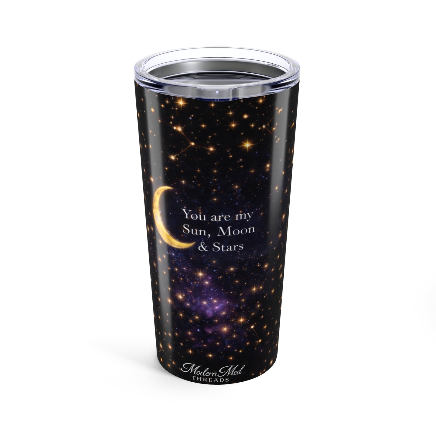 "You Are My Sun, Moon & Stars" 20oz Stainless Travel Tumbler