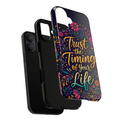 Inspirational Floral Phone Case — "Trust the Timing of Your Life"