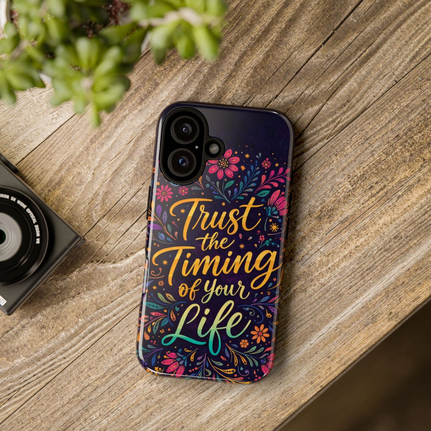 Inspirational Floral Phone Case — "Trust the Timing of Your Life"