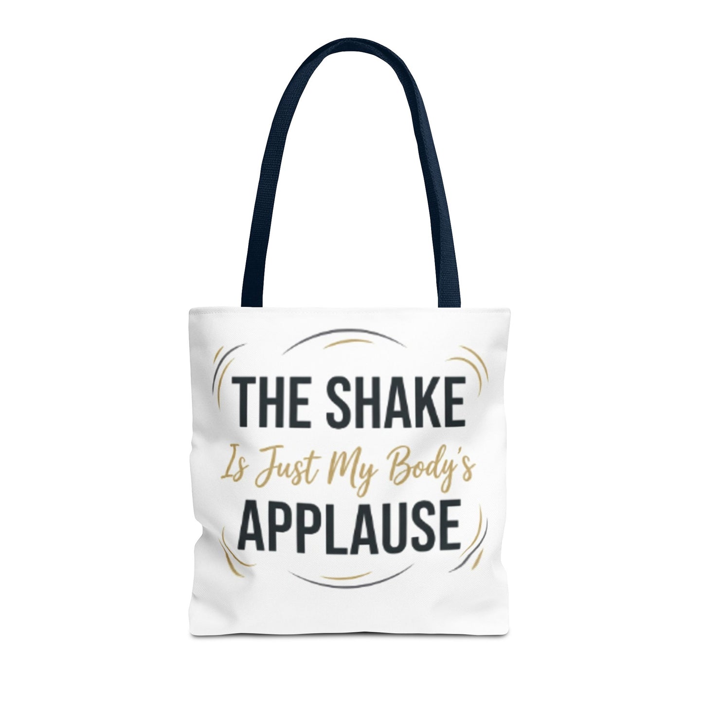 "The Shake Is Just My Body's Applause" Pilates Quote Tote
