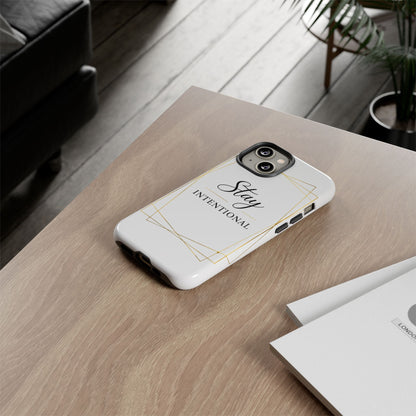 Stay Intentional Phone Case — Minimal Motivational Protective Cover
