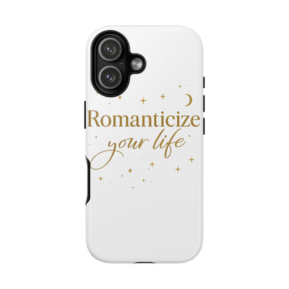 Romanticize Your Life Phone Case — Protective Tough Case with Gold Script & Starry Design