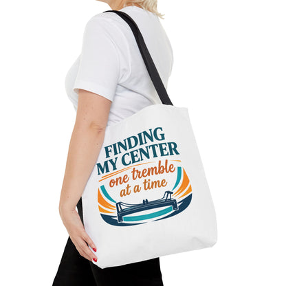 Finding My Center Pilates Tote Bag — “Finding My Center One Tremble at a Time”