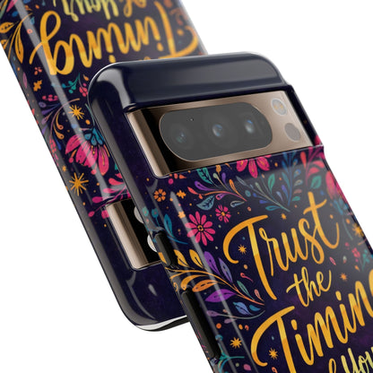 Inspirational Floral Phone Case — "Trust the Timing of Your Life"