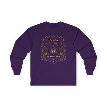 Long Sleeve Tee — “Go With What Your Gut Tells You” Floral Occult Shirt