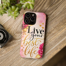 Inspirational 'Live Your Best Life' Floral Phone Case