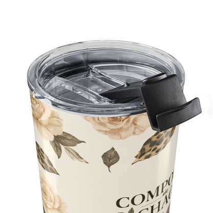 Composed in Chaos 20oz Floral Tumbler — Leopard Rose Insulated Travel Cup