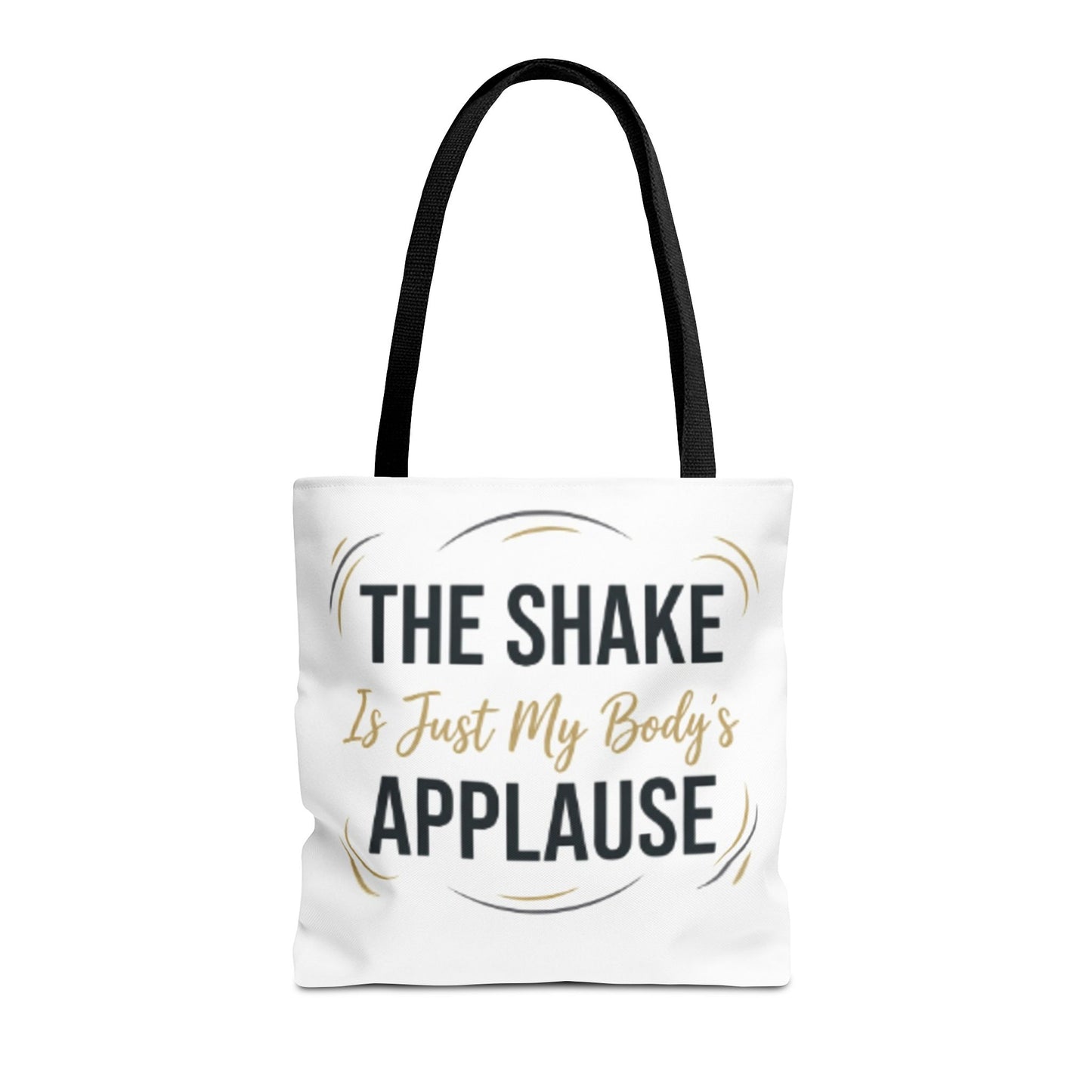 "The Shake Is Just My Body's Applause" Pilates Quote Tote