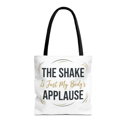 "The Shake Is Just My Body's Applause" Pilates Quote Tote