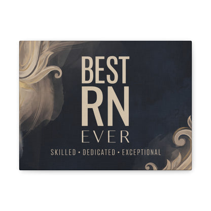 Best RN Ever Canvas Wall Art — Skilled Dedicated Exceptional Gift for Nurses
