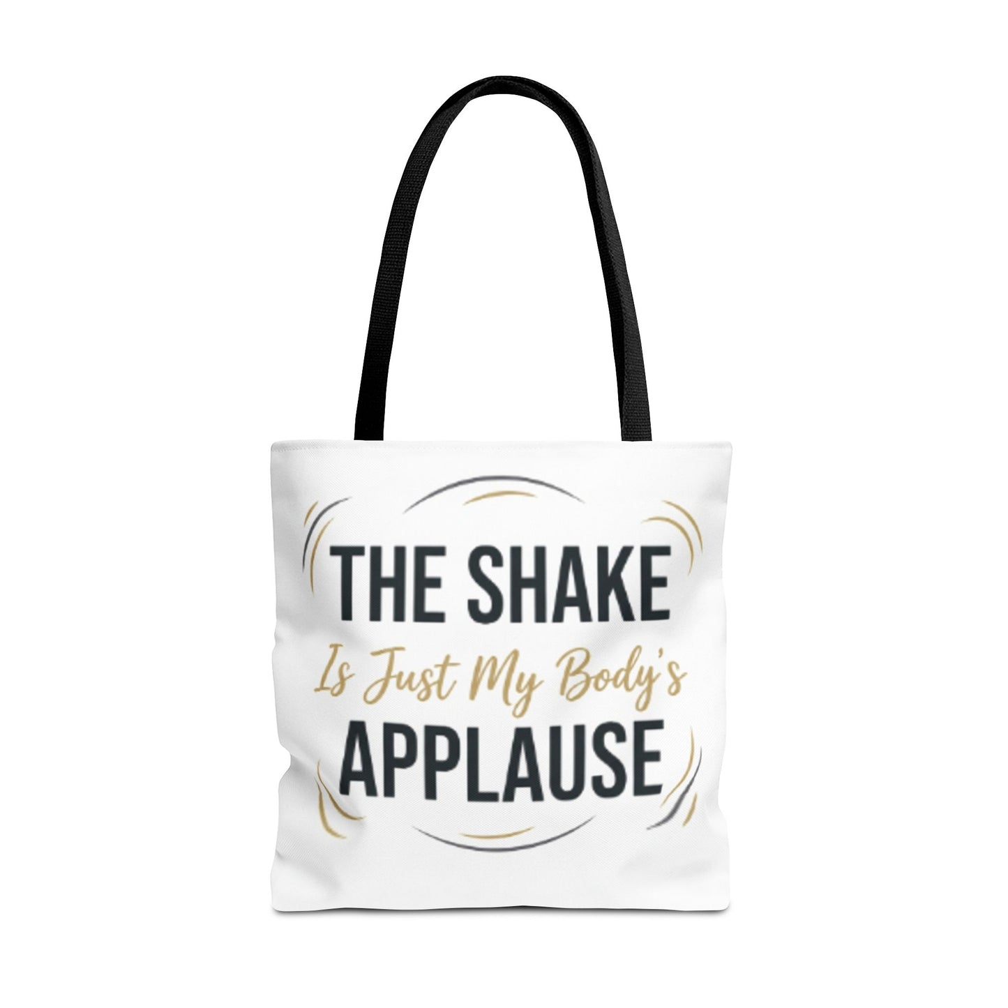 "The Shake Is Just My Body's Applause" Pilates Quote Tote