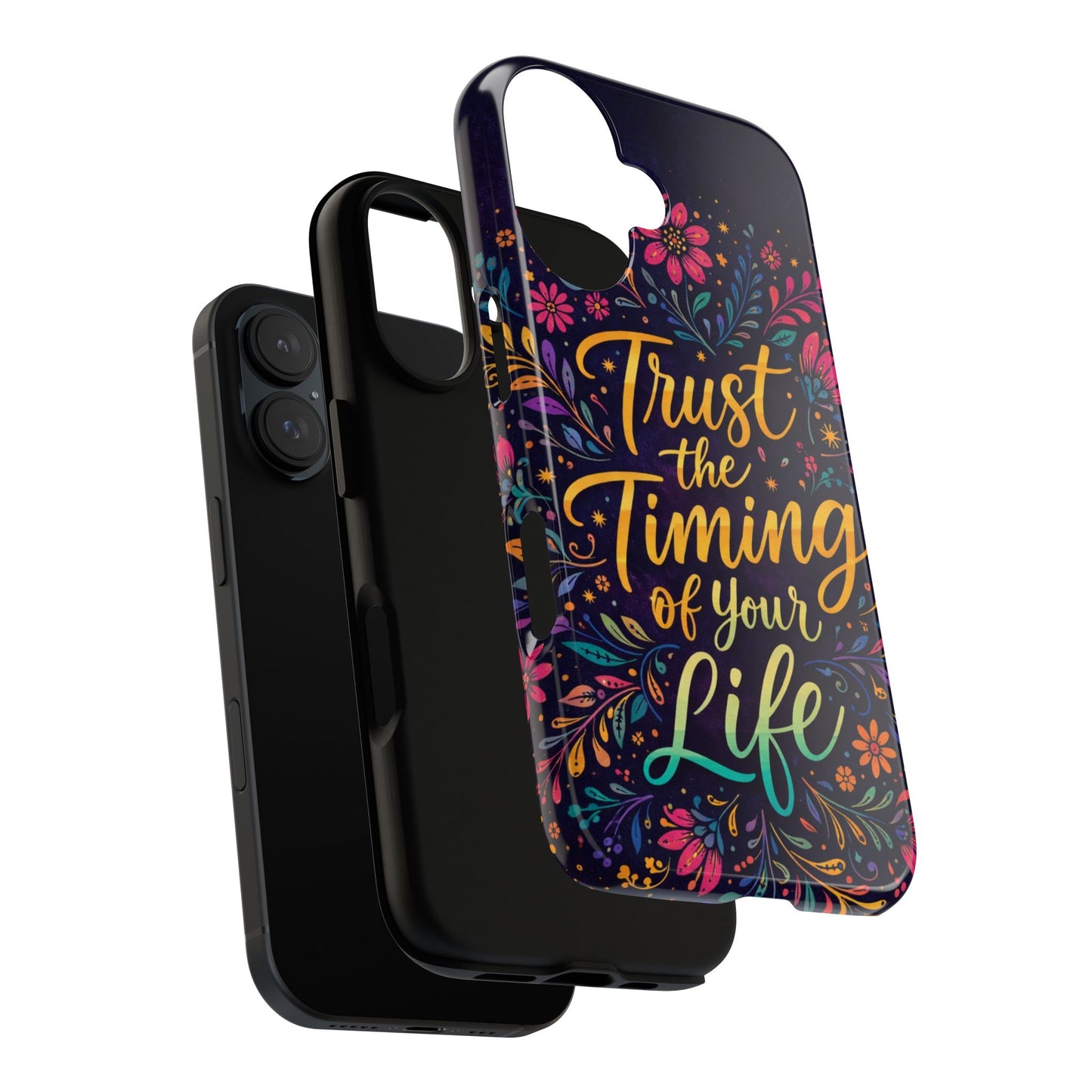 Inspirational Floral Phone Case — "Trust the Timing of Your Life"