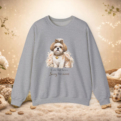 Dog Lover Sweatshirt — "Cute but fierce, Sassy but sweet" Shih Tzu Crewneck
