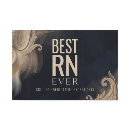 Best RN Ever Canvas Wall Art — Skilled Dedicated Exceptional Gift for Nurses