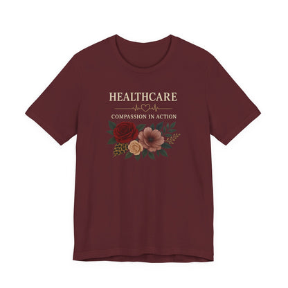 Healthcare Floral Tee — Nurse & Medical Worker Appreciation Shirt