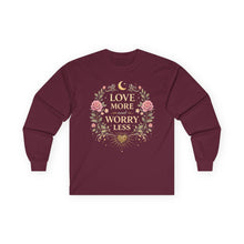 Long Sleeve Tee — "Love More Worry Less" Floral Inspirational Shirt