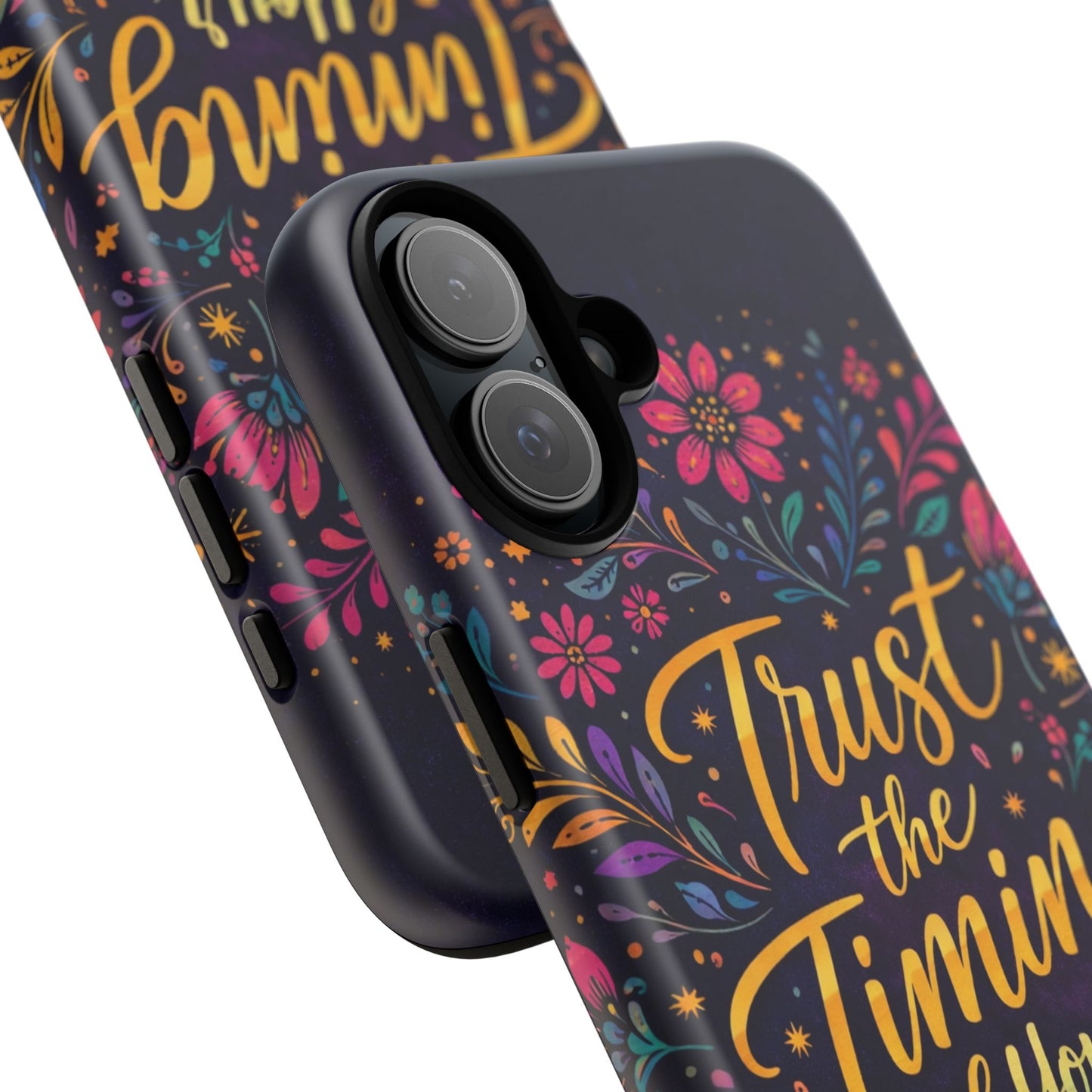 Inspirational Floral Phone Case — "Trust the Timing of Your Life"
