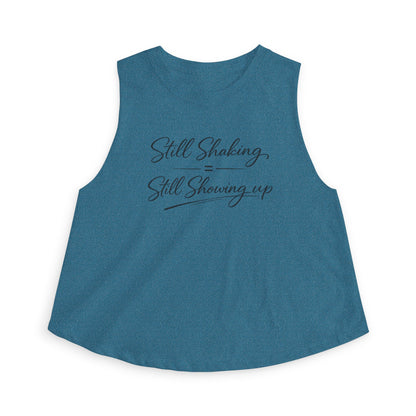 Still Shaking Still Showing Up Crop Top — Motivational Women's Tank