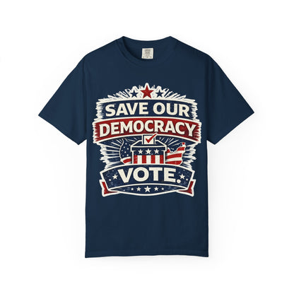 Save Our Democracy Vote T-Shirt — Patriotic Election Voter Awareness Tee