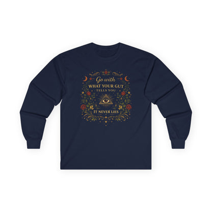 Long Sleeve Tee — “Go With What Your Gut Tells You” Floral Occult Shirt