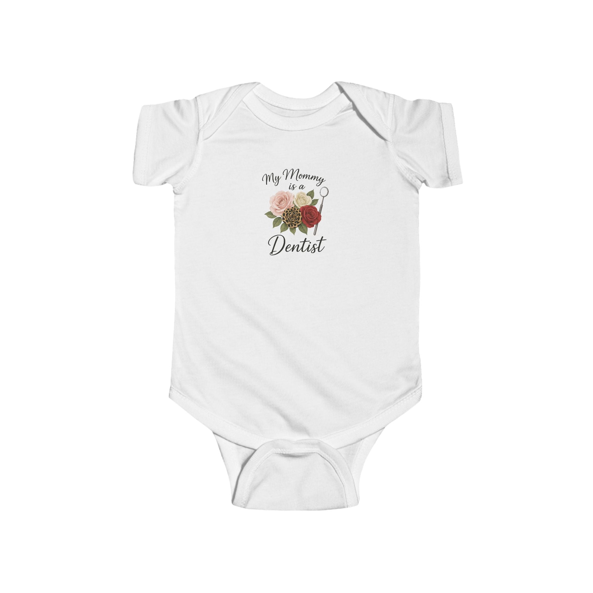 Baby Bodysuit — "My Mommy's a Dentist" Floral Infant Onesie