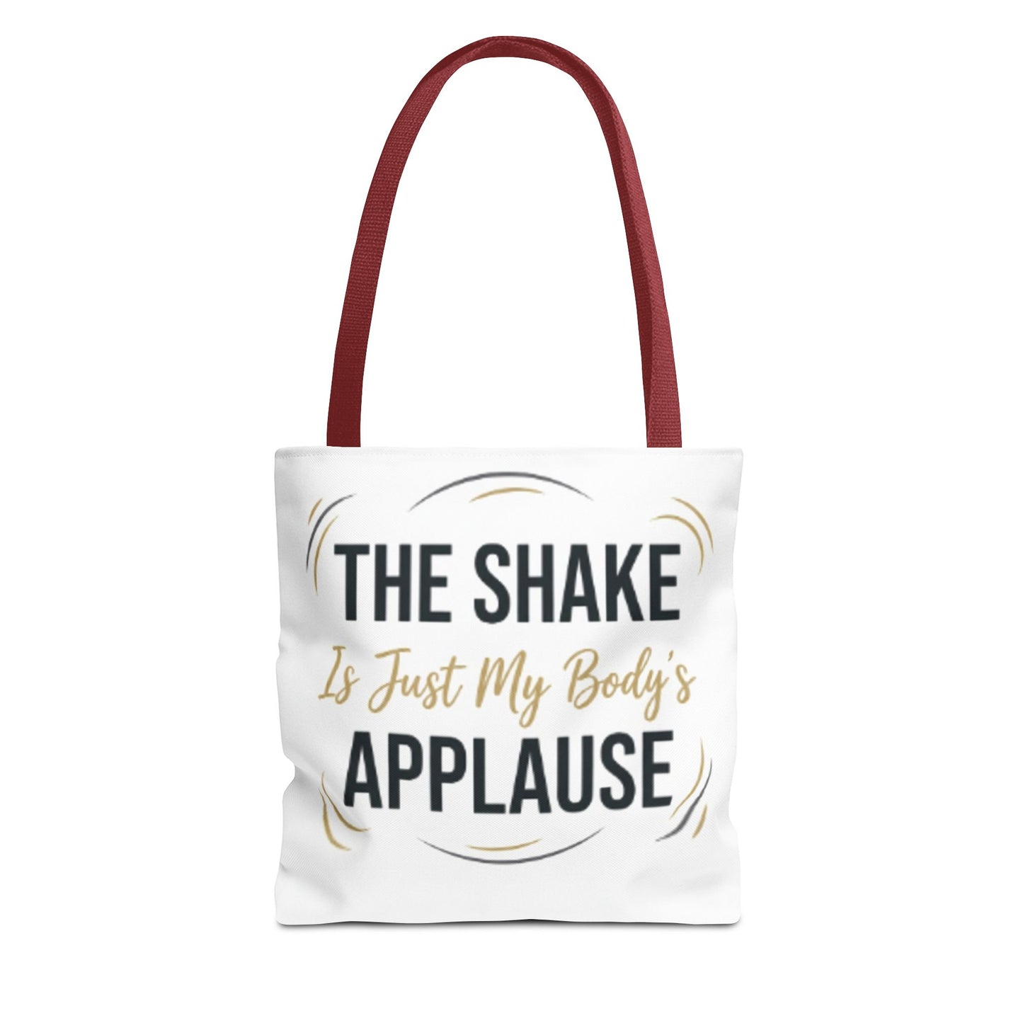 "The Shake Is Just My Body's Applause" Pilates Quote Tote
