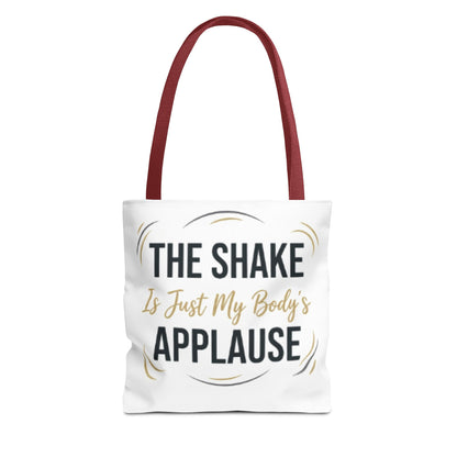 "The Shake Is Just My Body's Applause" Pilates Quote Tote