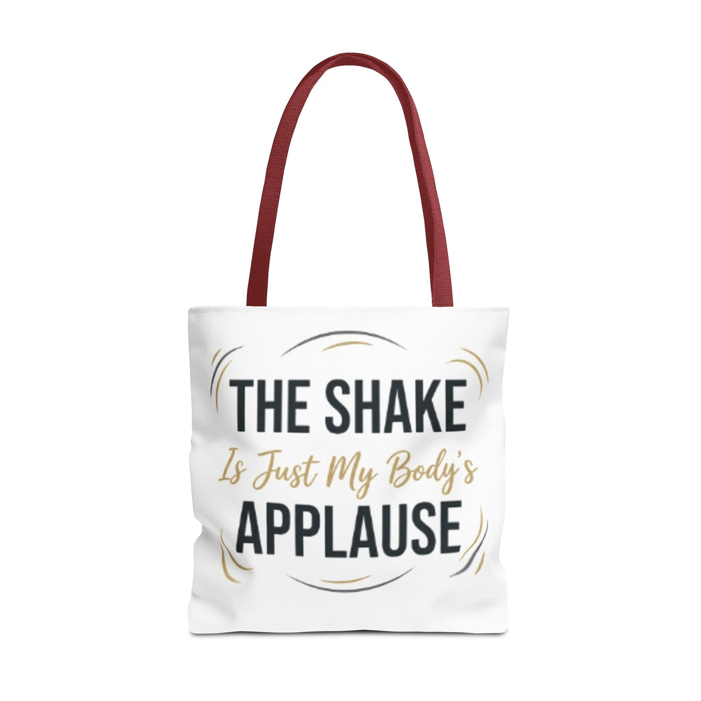 "The Shake Is Just My Body's Applause" Pilates Quote Tote