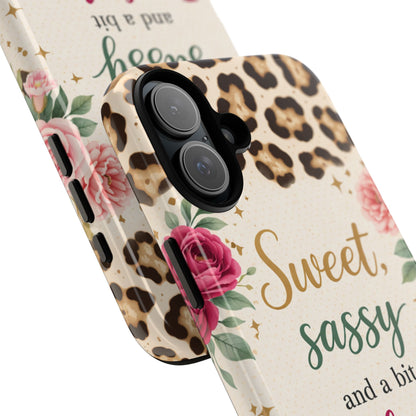 Phone Case — "Sweet, Sassy and a Bit Bad Assy" Floral Leopard Protective Cover