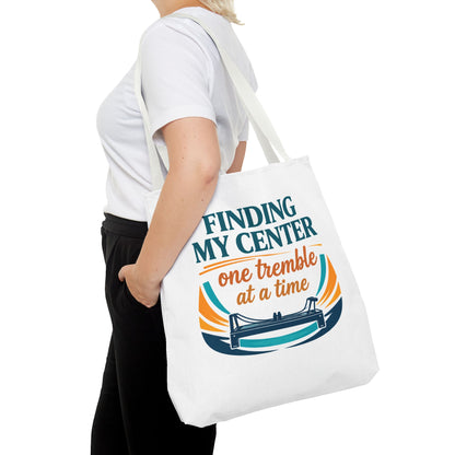 Finding My Center Pilates Tote Bag — “Finding My Center One Tremble at a Time”