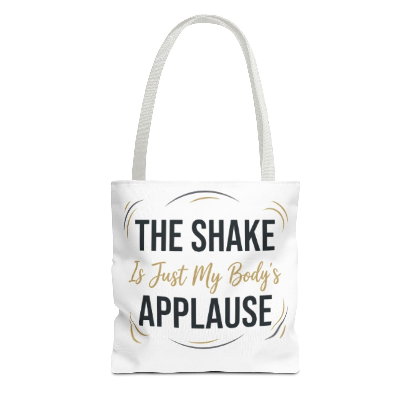 "The Shake Is Just My Body's Applause" Pilates Quote Tote