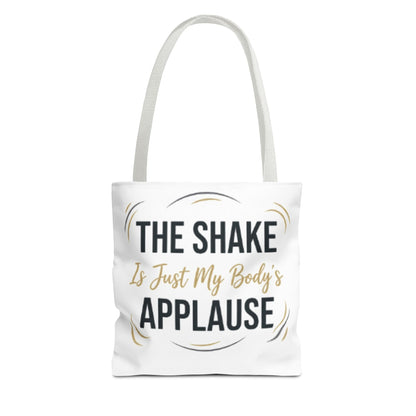 "The Shake Is Just My Body's Applause" Pilates Quote Tote