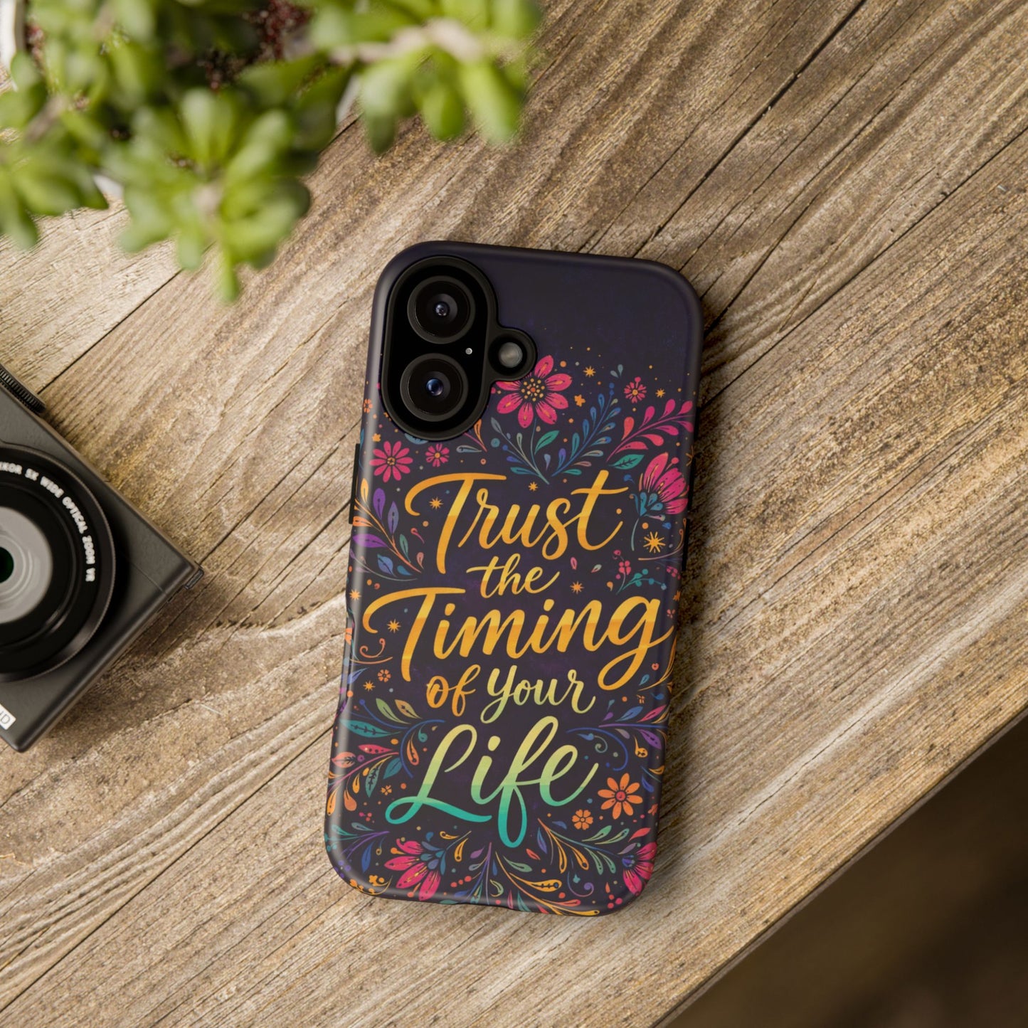 Inspirational Floral Phone Case — "Trust the Timing of Your Life"