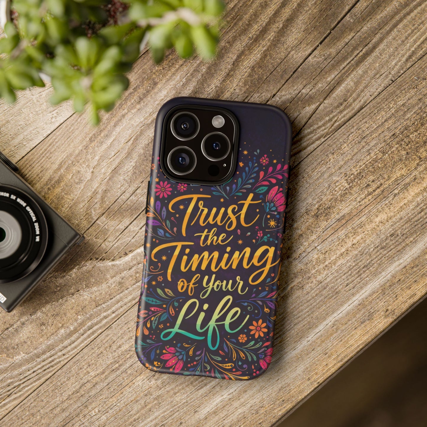 Inspirational Floral Phone Case — "Trust the Timing of Your Life"