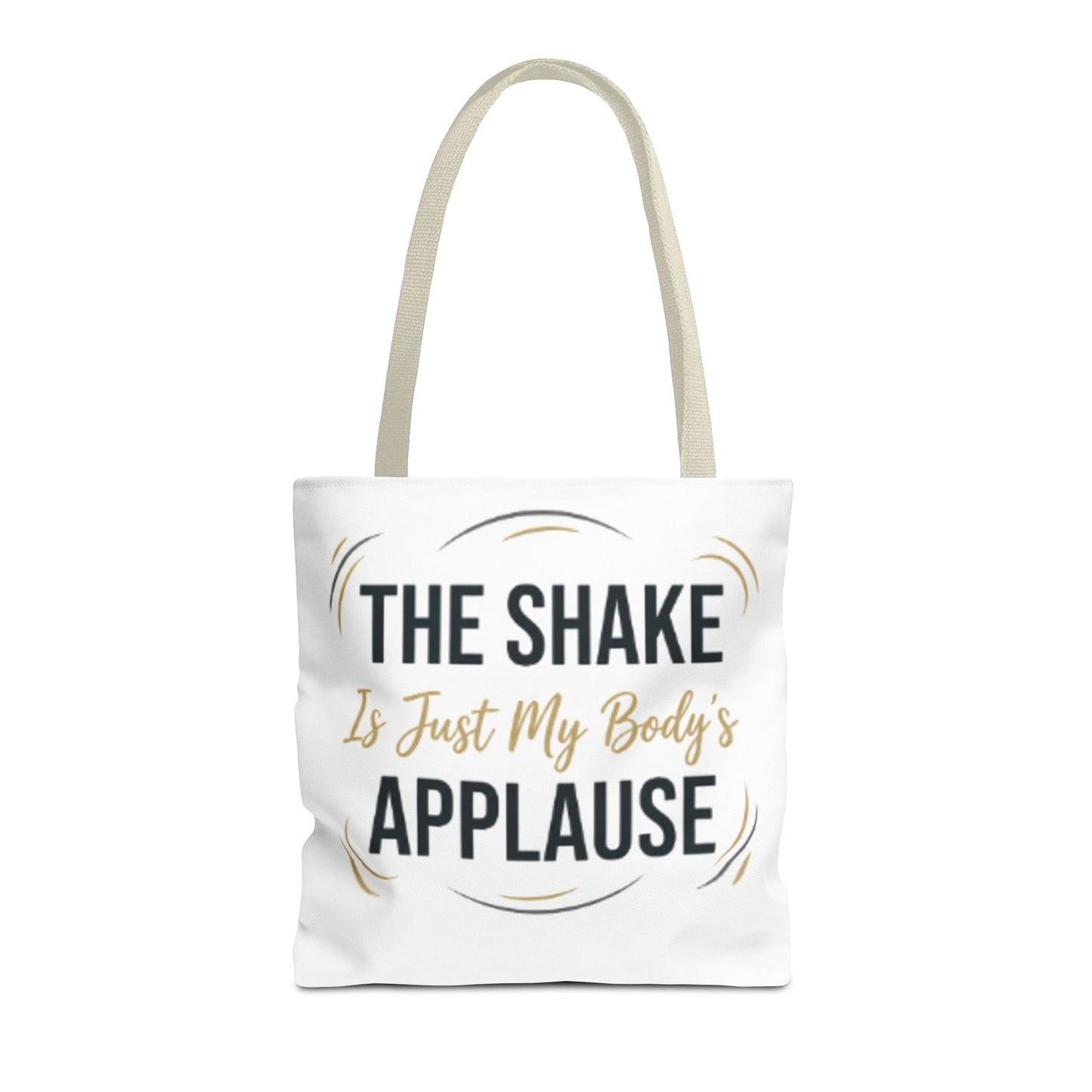 "The Shake Is Just My Body's Applause" Pilates Quote Tote