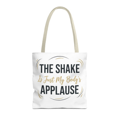 "The Shake Is Just My Body's Applause" Pilates Quote Tote