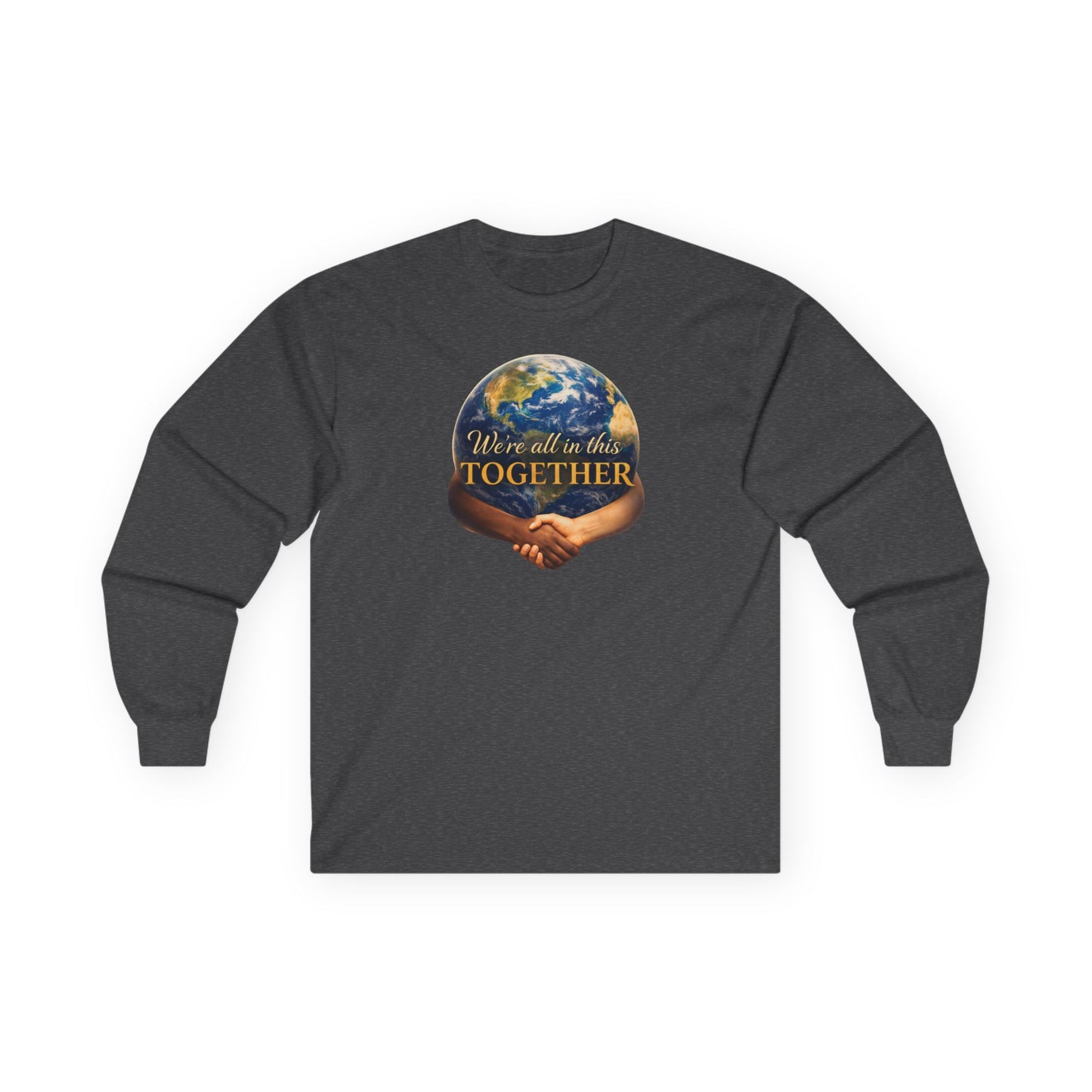 Together We Rise Long Sleeve Tee — Earth & Hand Unity Graphic