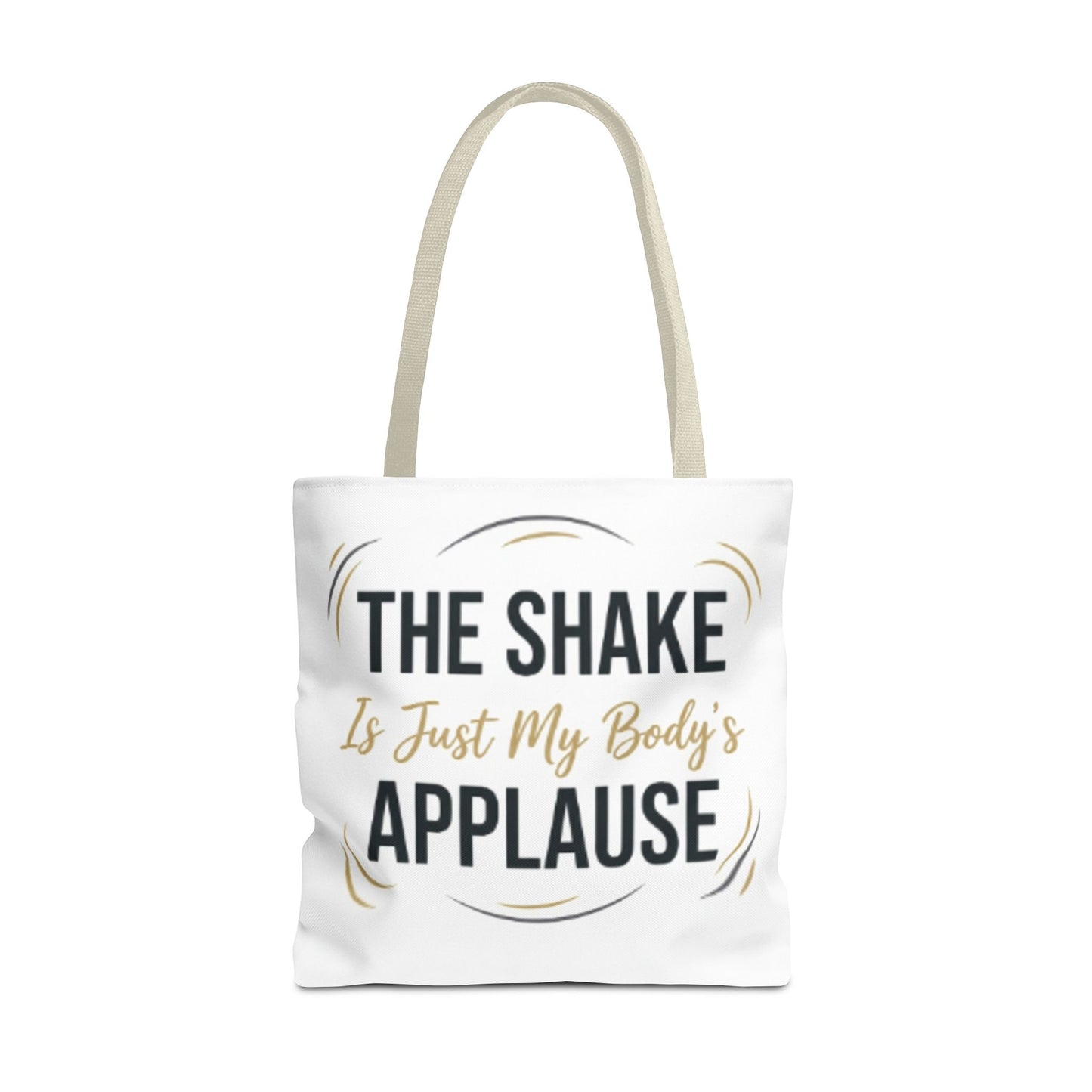 "The Shake Is Just My Body's Applause" Pilates Quote Tote