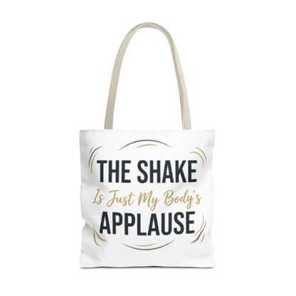 "The Shake Is Just My Body's Applause" Pilates Quote Tote