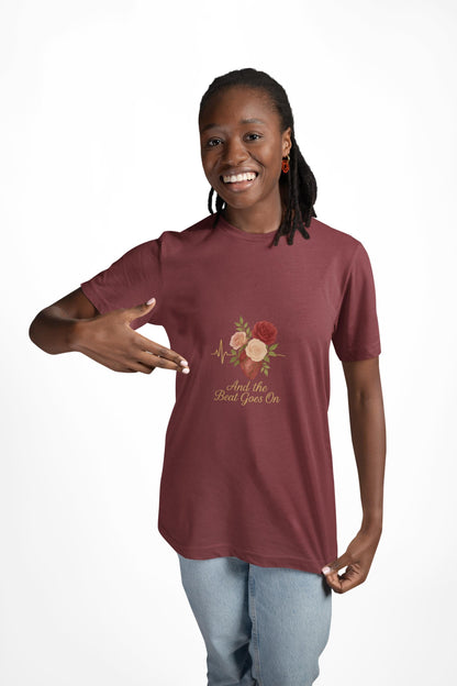 Floral Quote Unisex T-Shirt, And the Beat Goes On Tee, Gift for Music Lovers, Casual Summer Wear, Vintage Style Tee