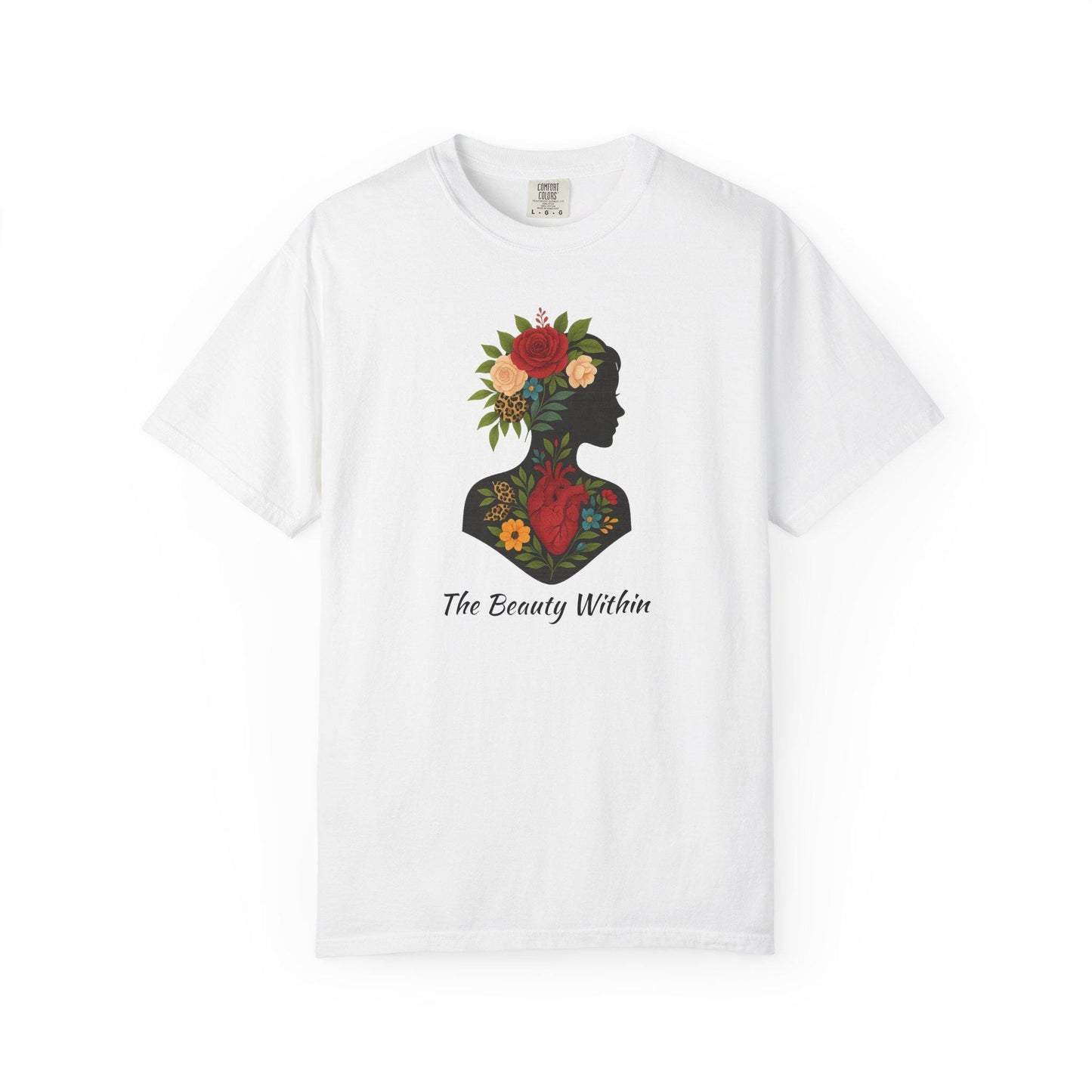 Floral Silhouette Garment-Dyed T-Shirt, The Beauty Within Quote