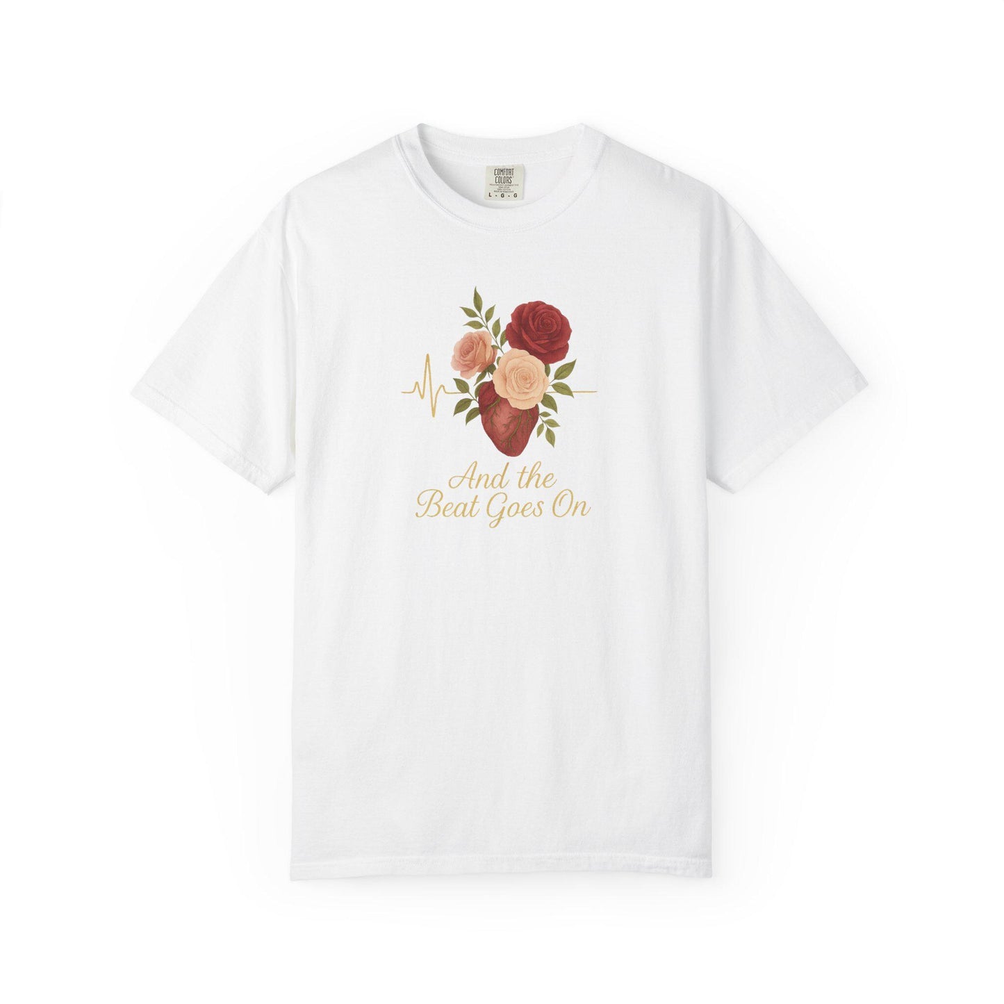 Floral Quote Unisex T-Shirt, And the Beat Goes On Tee, Gift for Music Lovers, Casual Summer Wear, Vintage Style Tee