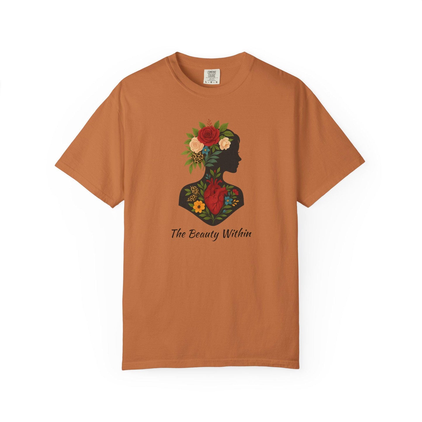 Floral Silhouette Garment-Dyed T-Shirt, The Beauty Within Quote